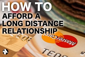 HOW TO AFFORD A LONG DISTANCE RELATIONSHIP