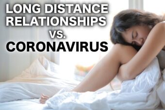 The Coronavirus is Affecting My Long Distance Relationship
